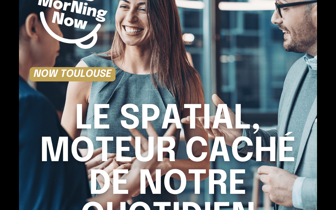 Good Morning Now : le spatial, moteur caché de notre quotidien